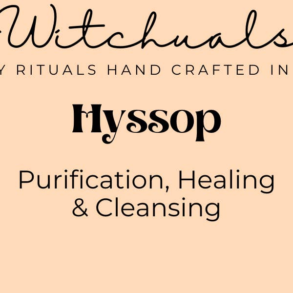 Witchuals - Rituals & Spellwork Apothecary - Wholesale Meditation Supplies - Hyssop3