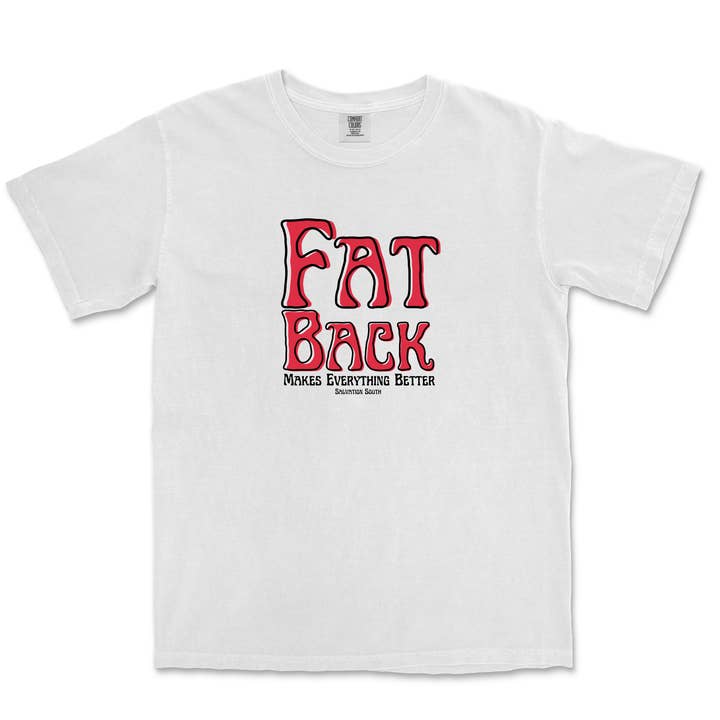 The Fatback Makes Everything Better T-shirt for wholesale by Salvation South