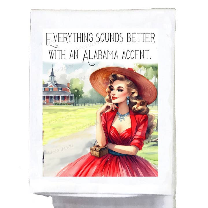 Sassy Talkin - Wholesale Tea Towel - Sassy Girl, Everything sounds better with a Southern accent1