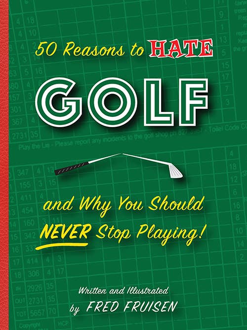 50 Reasons to Hate Golf & Why You Should Never Stop Playing for wholesale by Sourcebooks