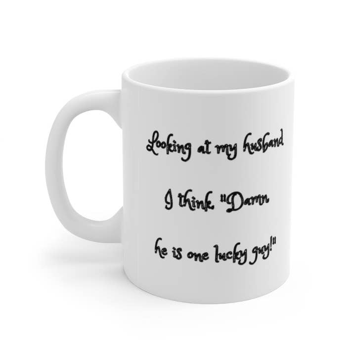 Lucky husband Ceramic Mug 11oz for wholesale by Lilly's Artwork