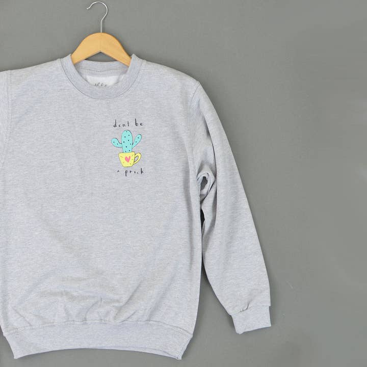 Sweat pour adulte Don't Be a Prick pour la vente par Rocket & Rose Ltd
