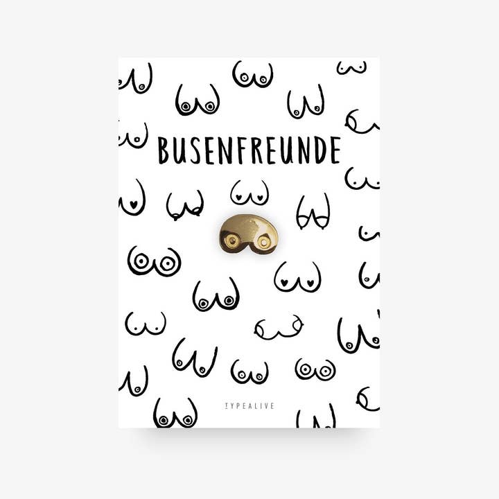 typealive – Großhandel Anstecker/Button – Pin / Busenfreunde