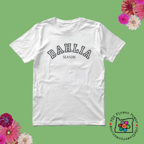 Dahlia Season T-Shirt White- Gardening Gift for Flower Lovers | PDX Flower Power for wholesale by PDX Flower Power