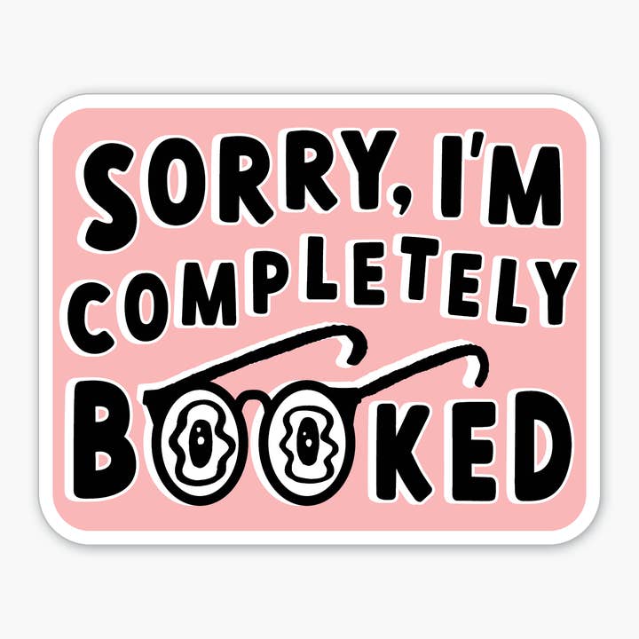 Party of One - Wholesale Sticker - Sorry I'm Booked Sticker