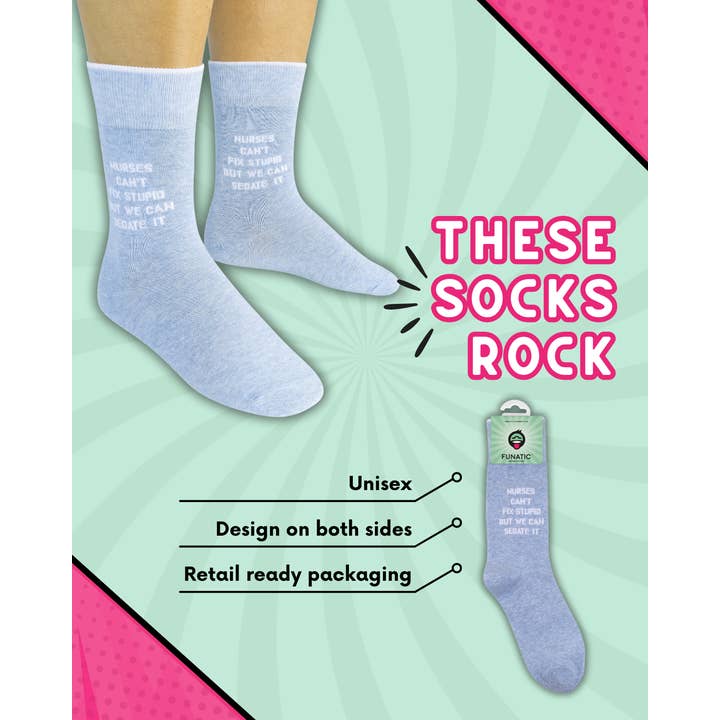 Funatic - About Face Designs - Nice Enough Merch Co - Wholesale Socks - Unisex - Nurses Can't Fix Stupid Socks | Funny | About Face Designs1