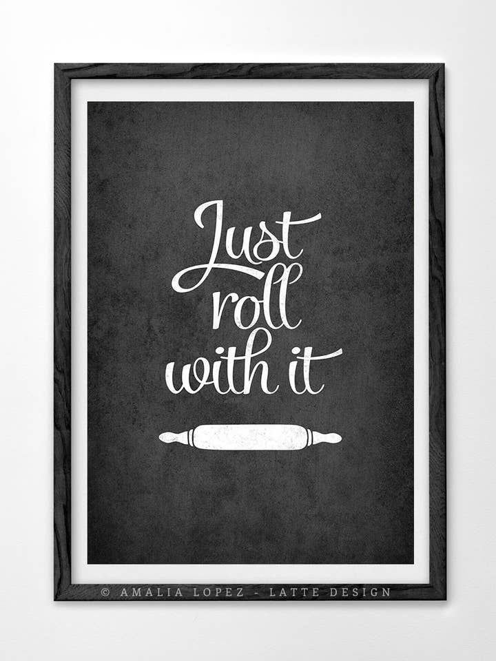 Just roll with it Art print. Grey kitchen print for wholesale by Latte Design
