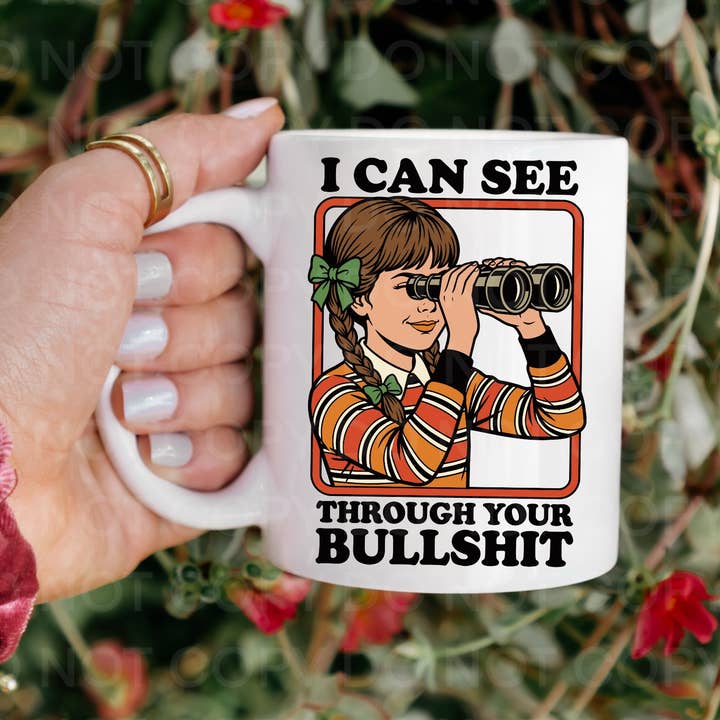 Je peux voir à travers tes conneries, tasse à café sarcastique pour la vente par Ace the Pitmatian Co