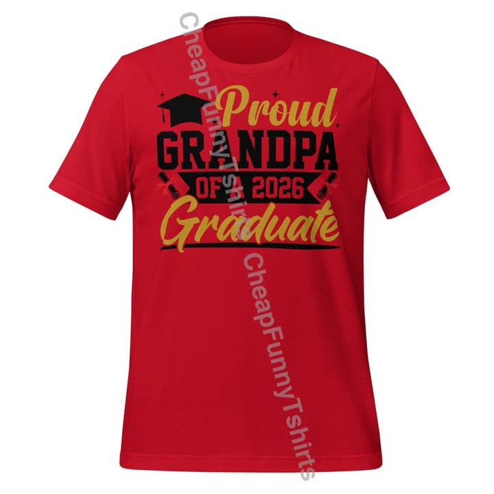 Proud Grandpa Of A 2026 Graduate Unisex t-shirt for wholesale by Black and Gifted LLC