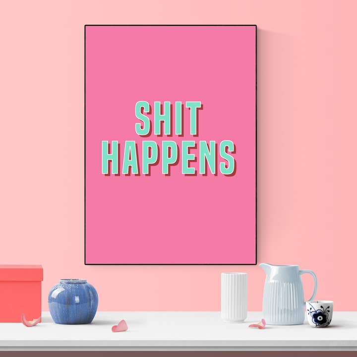Shit Happens Funny Quote Typography Print for wholesale by Design By Emma