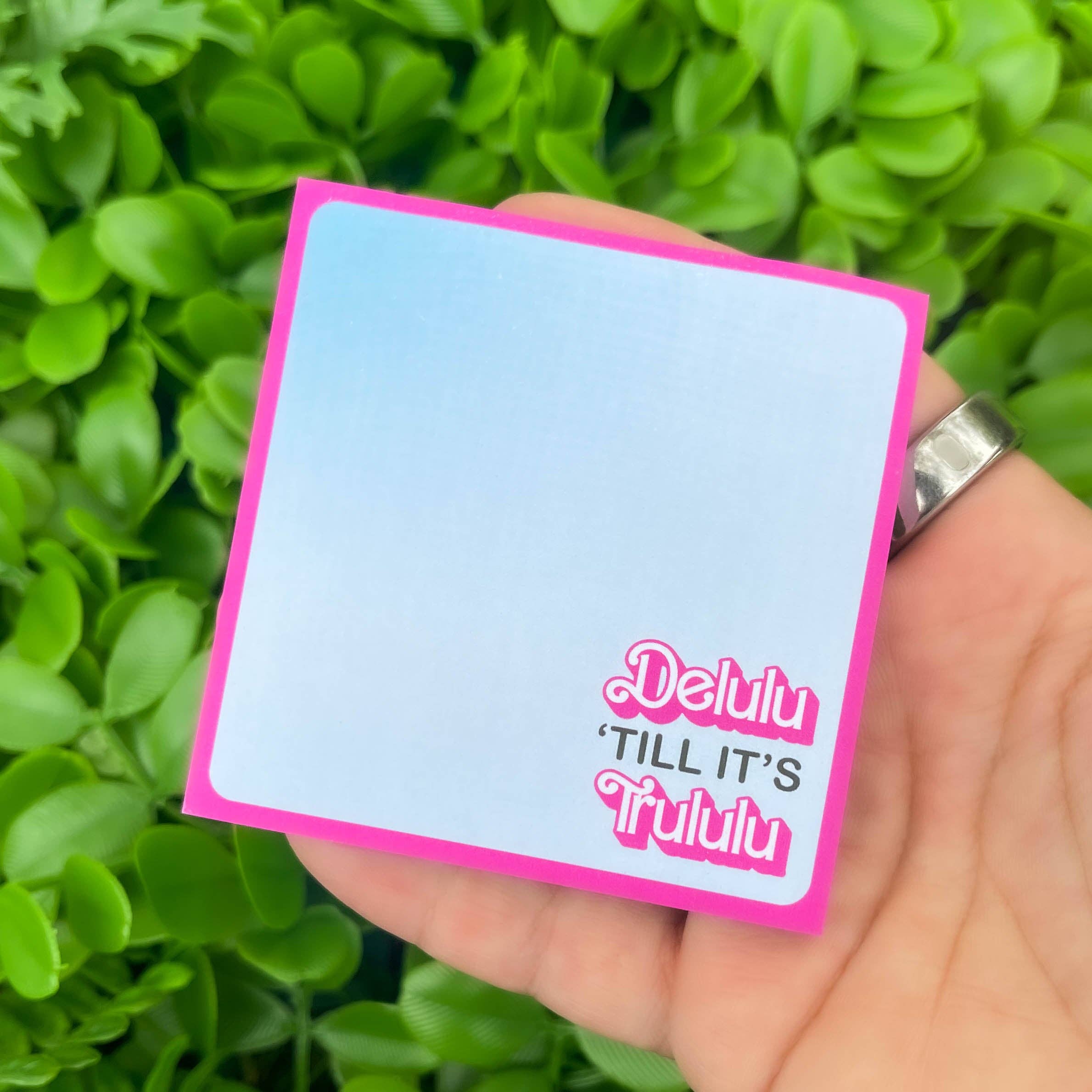 Journal Junkies - Wholesale Sticky notes - Delulu 'till it's Trululu | Sticky Notes
