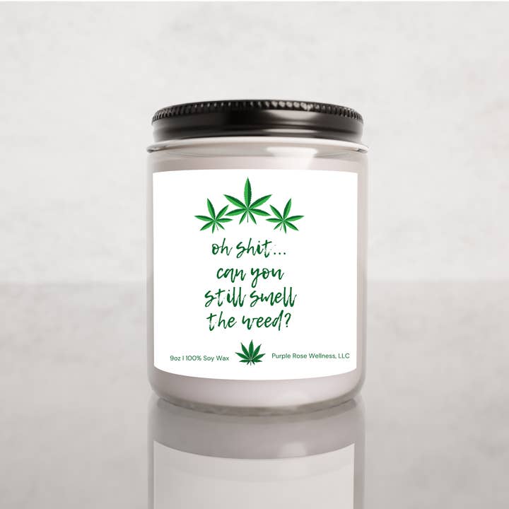 Purple Rose Wellness, LLC - Wholesale Jar/Filled Candle - Can You Still Smell The Weed Soy Candle Funny Candle
