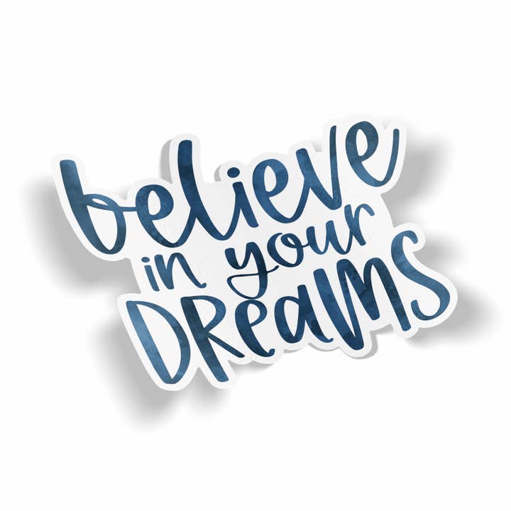 Tro på dine drømme klistermærke for engroshandel hos JE Creates