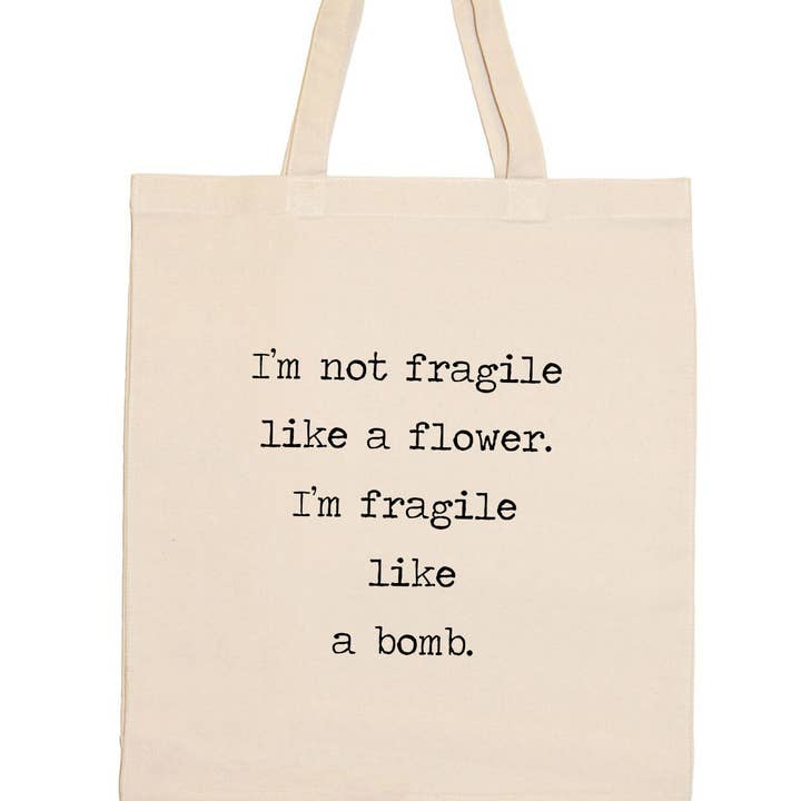 I'm Not Fragile Like a Flower para venta al por mayor de Quippy Brand