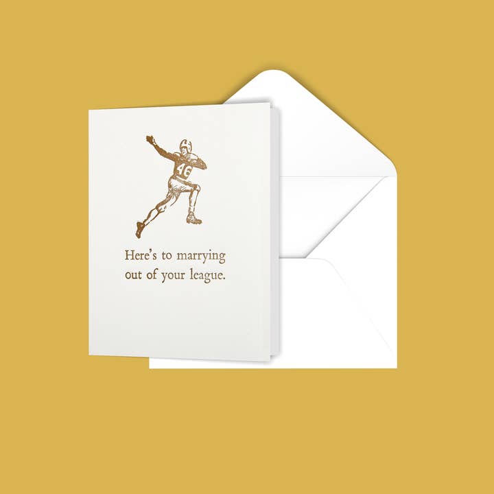 Here's to Marrying Out of Your League Card for wholesale by Black River Letterpress & Paper Co.