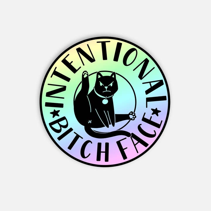 Intentional Bitch Face Holographic Sticker for wholesale by Little Lovelies Studio