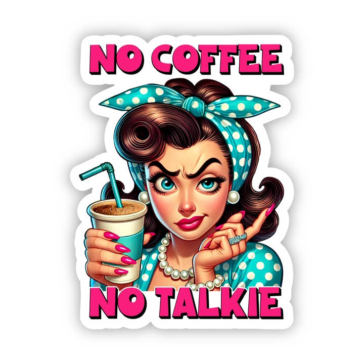 Coffee Sticker | No Coffee No Talkie | Vinyl Decal for wholesale by PiggyPrintStickers