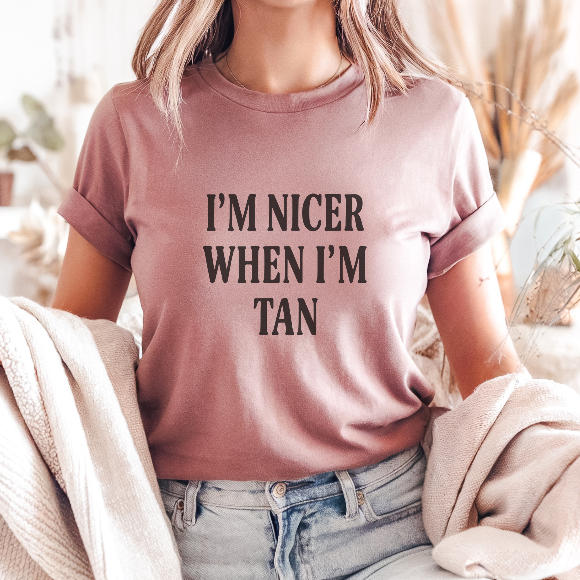 Trendznmore - Modern Graphic Apparel – wholesale Screen printed t-shirt – Women′s – I'm Nicer When I'm Tan Graphic Tee5