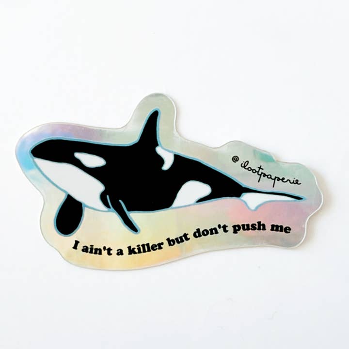 Killer Whale Don't Push Me Mini Holographic Sticker for wholesale by ILOOTPAPERIE