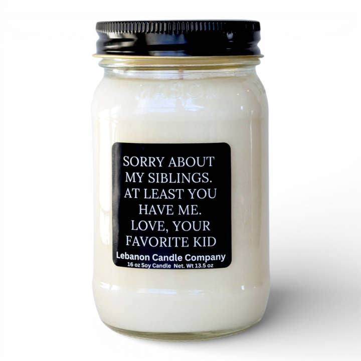 Entschuldigung für meine Geschwister, liebe deine Lieblingslustige Kerze für den Großhandel von Lebanon Candle Company