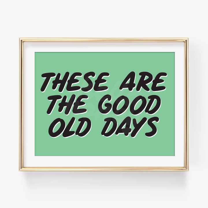 Disse er de gode gamle dage Green Wall Art Print for engroshandel hos HellaHoney Co