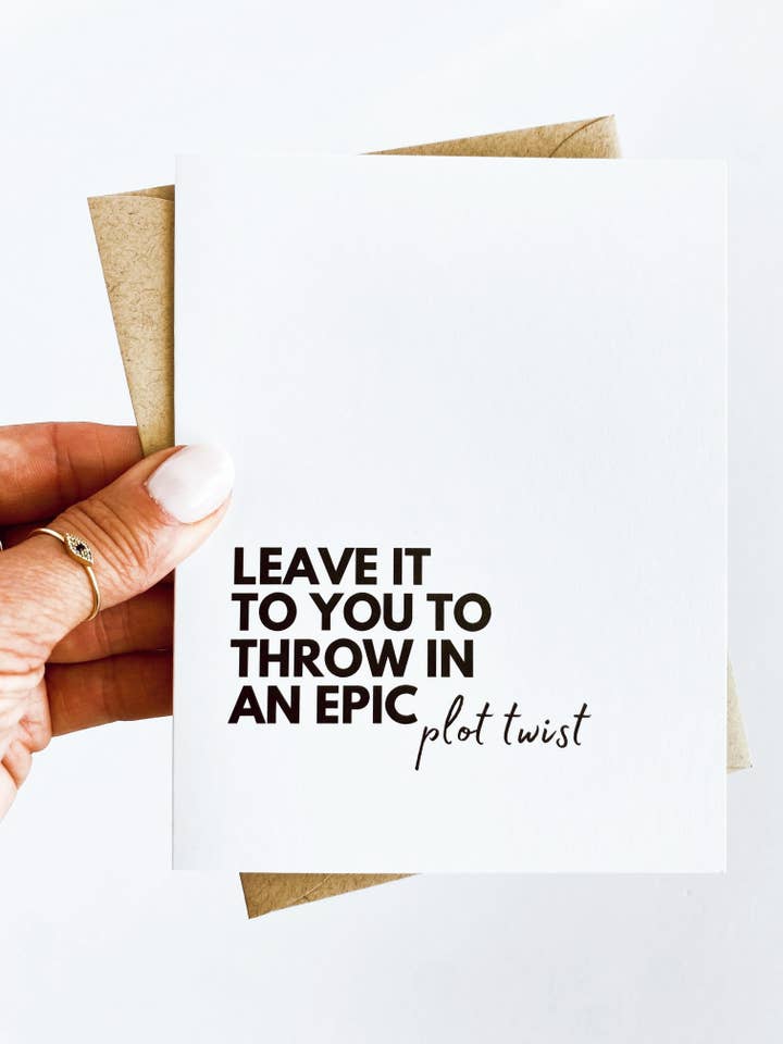 Epic Plot Twist Card for Friend Funny Greeting Card for wholesale by Five Dot Post