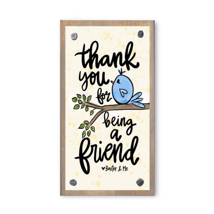 Thank you For Being Friend Driftwood Happy Block for wholesale by Baxter & Me