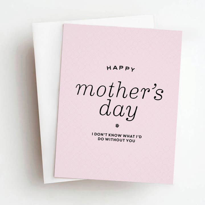 Je ne sais pas ce que je ferais sans la carte pour la fête des mères pour la vente par Skel & Co