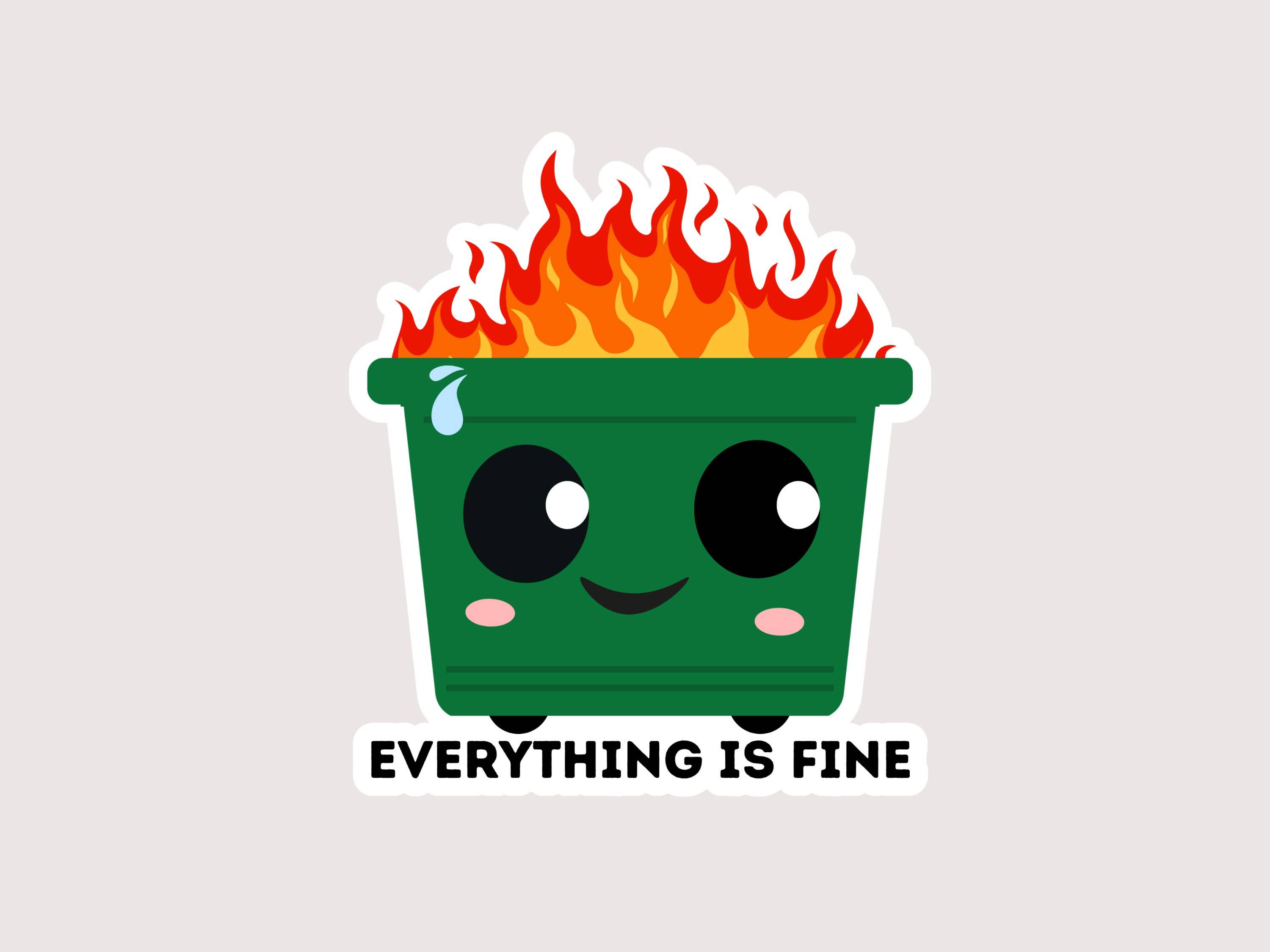 The Corner Shop - Wholesale Sticker - Dumpster Fire - Everything is Fine Sticker2