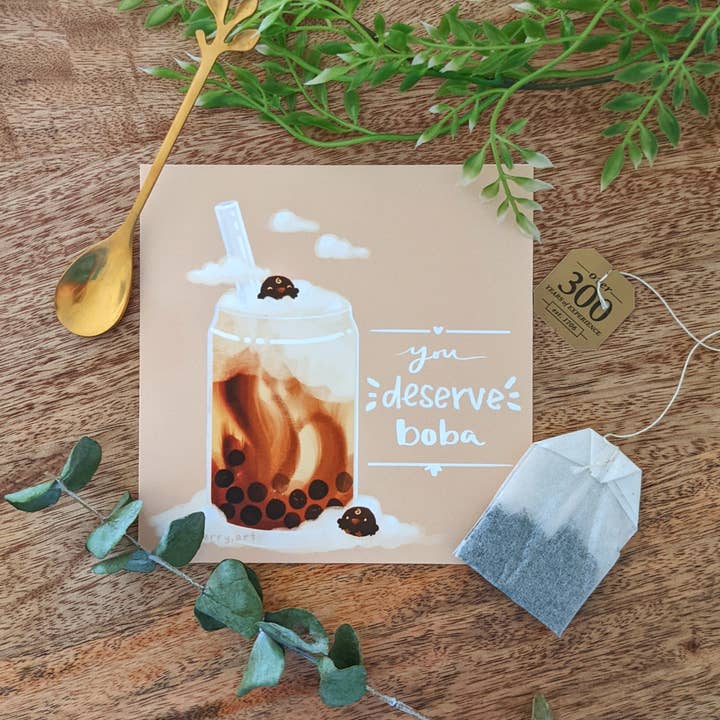 Mini-impression artistique You Deserve Boba pour la vente par Laiberry Art