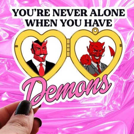 Pretty Toxic Stickers - Wholesale Sticker - Never Alone When You Have Demons Sticker, Mental Health0