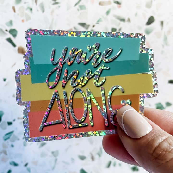 Du er ikke alene vinyl vandtæt klistermærke for engroshandel hos Wildwind Lane