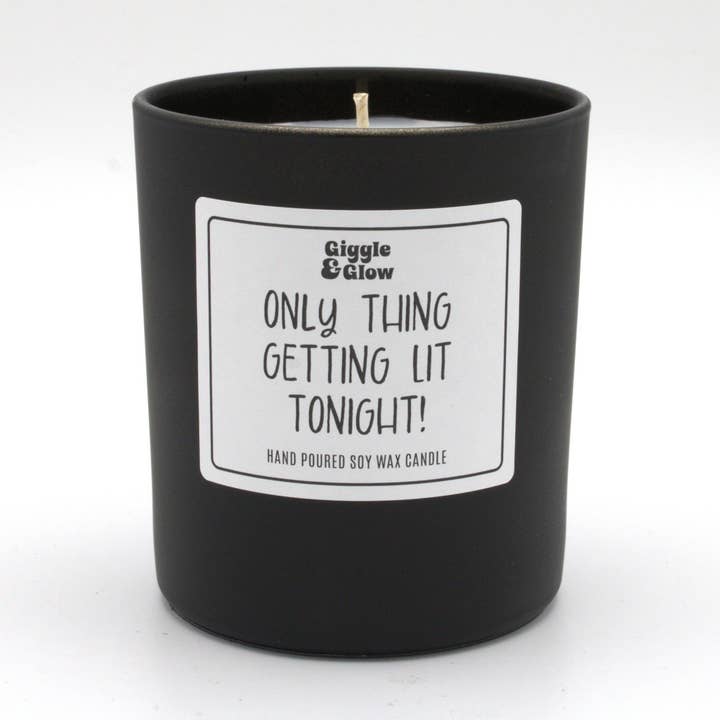 'Only Thing Getting Lit Tonight!' Candle for wholesale by Giggle and Glow