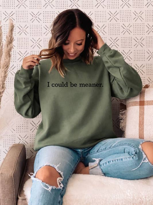 I Could Be Meaner Sweatshirt for wholesale by Wildberry Waves