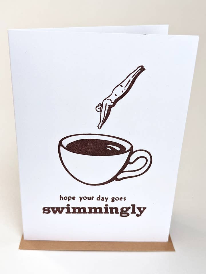 Swimmingly Day (Coffee) - Original Letterpress Printed Card for wholesale by Wingedprints