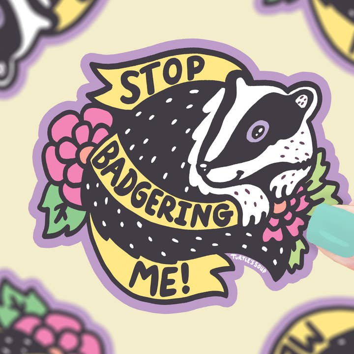 Turtle's Soup - Vente Autocollant - Autocollant en vinyle « Stop Badgering Me Sarcastic Leave Me Alone0