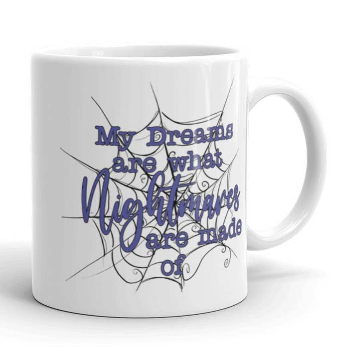 Mijn dromen zijn wat nachtmerries zijn gemaakt van koffiemok voor wholesale door Words of Ivy