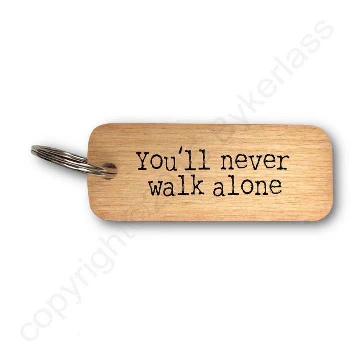 You'll Never Walk Alone Rustic Wooden Keyring Pack for wholesale by Wotmalike