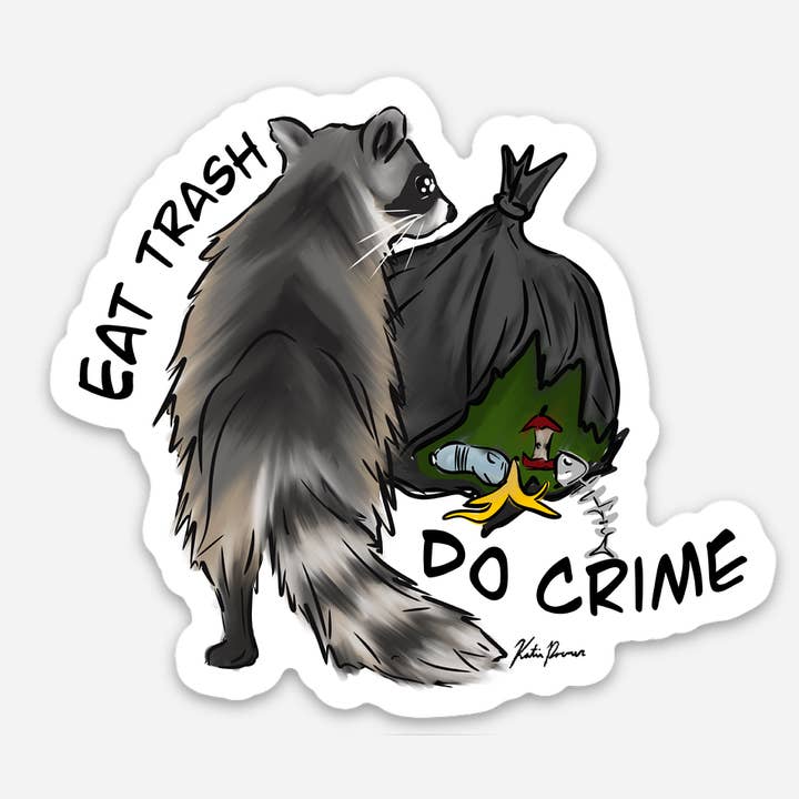 Heartwood Collective - Wholesale Sticker - Eat Trash Do Crime Sticker