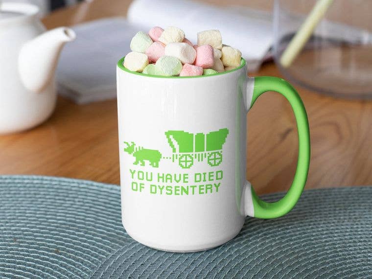 Ink Pop - Wholesale Coffee Mug - You Have Died of Dysentery2