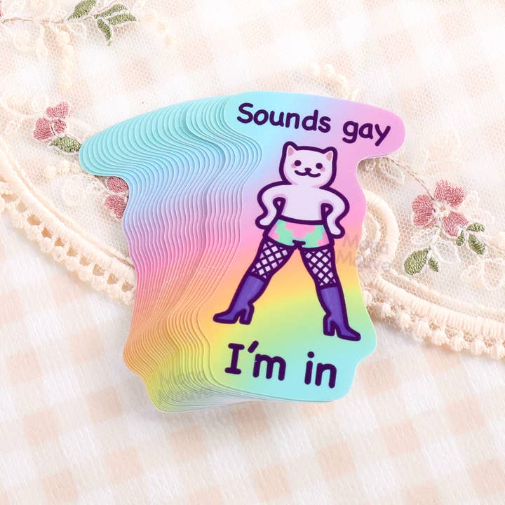 Mona Mauve • Silly Art! - Wholesale Sticker - Sounds Gay, I'm In | Funny Pride Cat Meme Vinyl Sticker