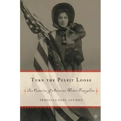 Books by splitShops - Wholesale Book - Adult - Turn the Pulpit Loose: Two Centuries of American Women Evangelists - Paperback