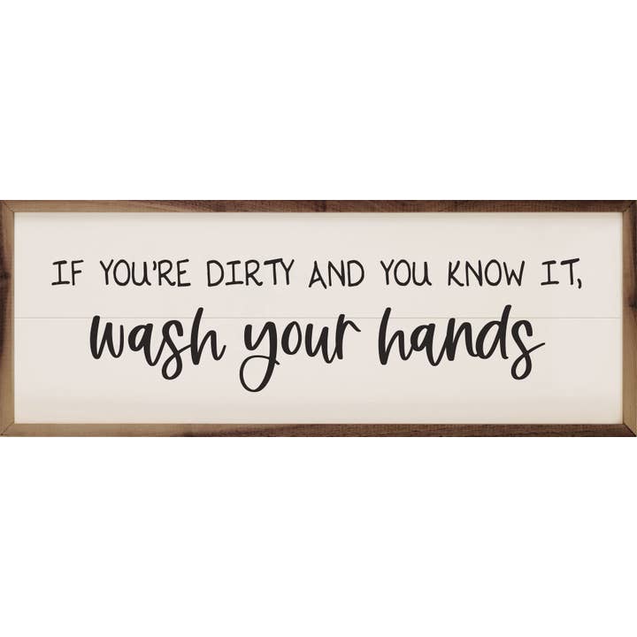 If You're Dirty And You Know It White for wholesale by Kendrick Home