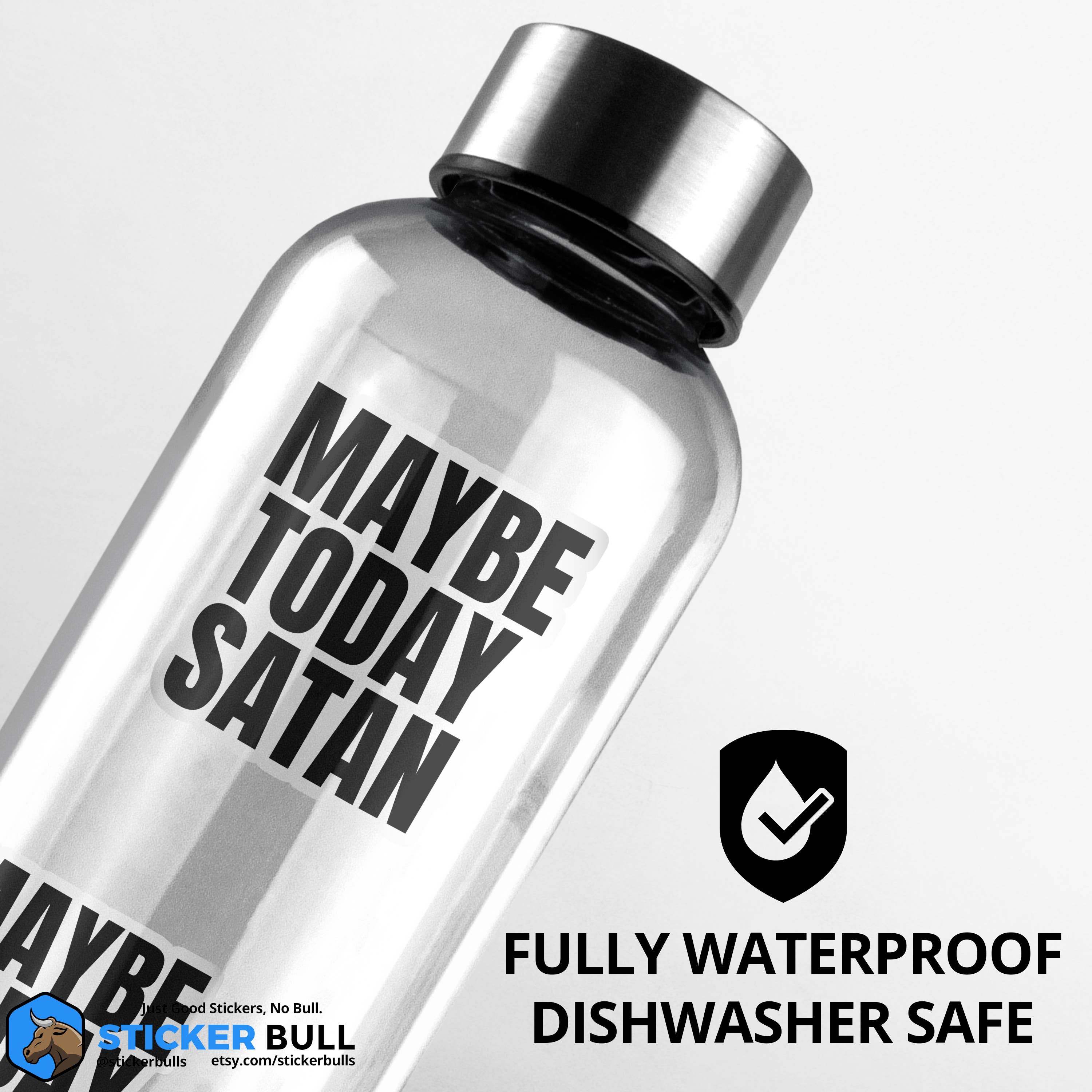Sticker Bull - Wholesale Sticker - Maybe Today Satan Sticker, Funny Bumper Sticker2