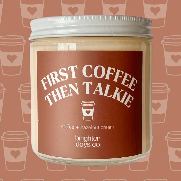 “Primeiro café, depois talkie” Vela de Soja de pavio de madeira por atacado de Brighter Days Co.