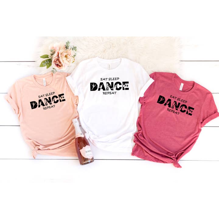 Eat Sleep Dance Repeat Shirt, Dancer Shirt, Dancer Shirt for wholesale by Tee Story