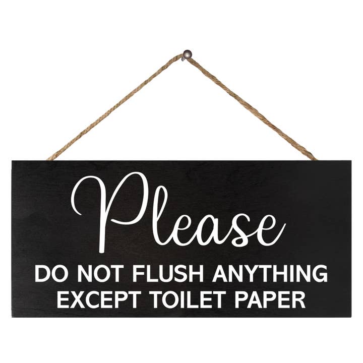 JennyGems - Wholesale Sign - Please Do Not Flush Anything Except Toilet Paper™️ Wood Sign3