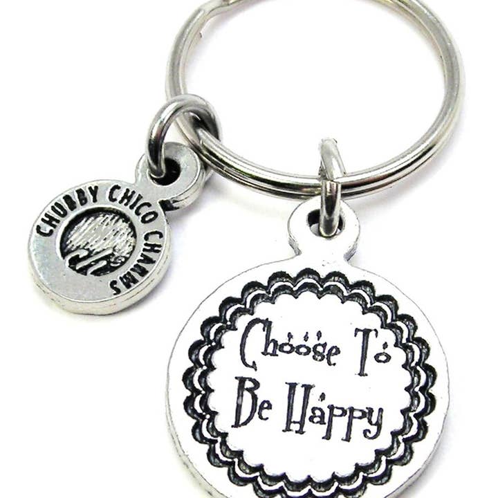 Choose To Be Happy Key Chain Positivity Inspire Expressions for wholesale by Chubby Chico Charms