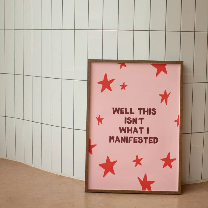 Well That Isn't What I Manifested | Plum & Blush | Art Print for wholesale by Wisdom and Wonder Designs