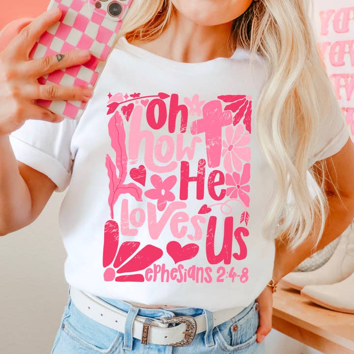 Shoppe SHC - Wholesale T-Shirt (Graphic) - Women's - Oh How He Loves Us Christian Graphic Tee | Comfort Colors Â